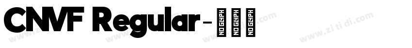 CNVF Regular字体转换 CNVF Regular字体转换